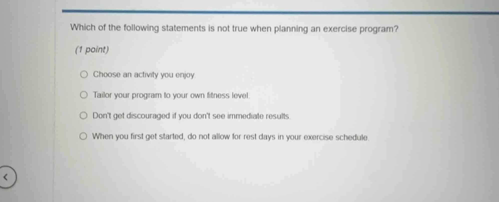 which of the following statements is not true when planning an exercise…