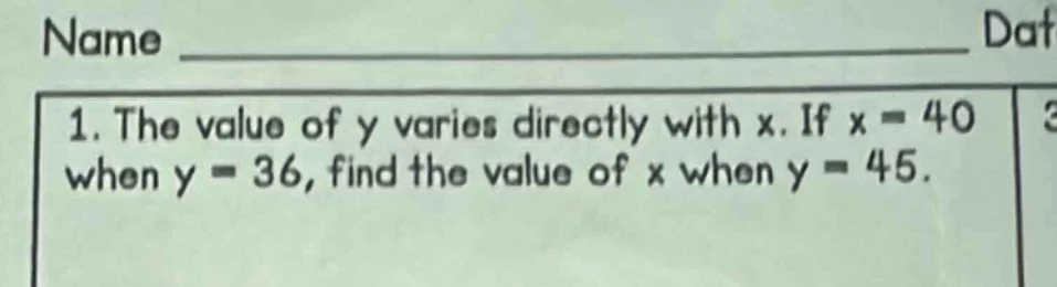 name _______________________________ dat 1. the value of y varies direc…