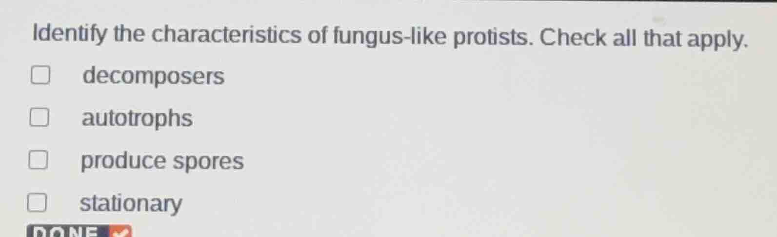 identify the characteristics of fungus - like protists. check all that …
