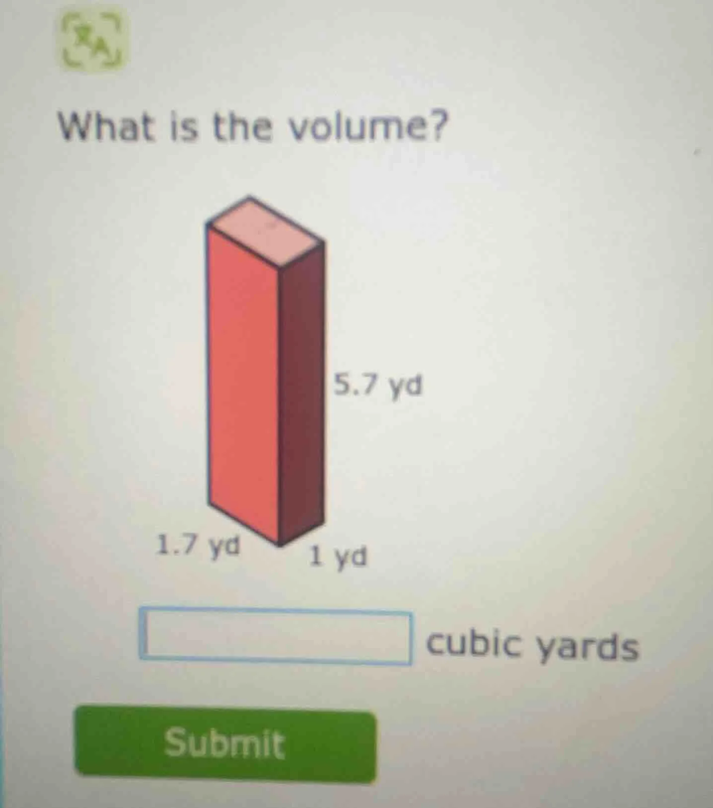 what is the volume? 1.7 yd 1 yd 5.7 yd blank cubic yards submit