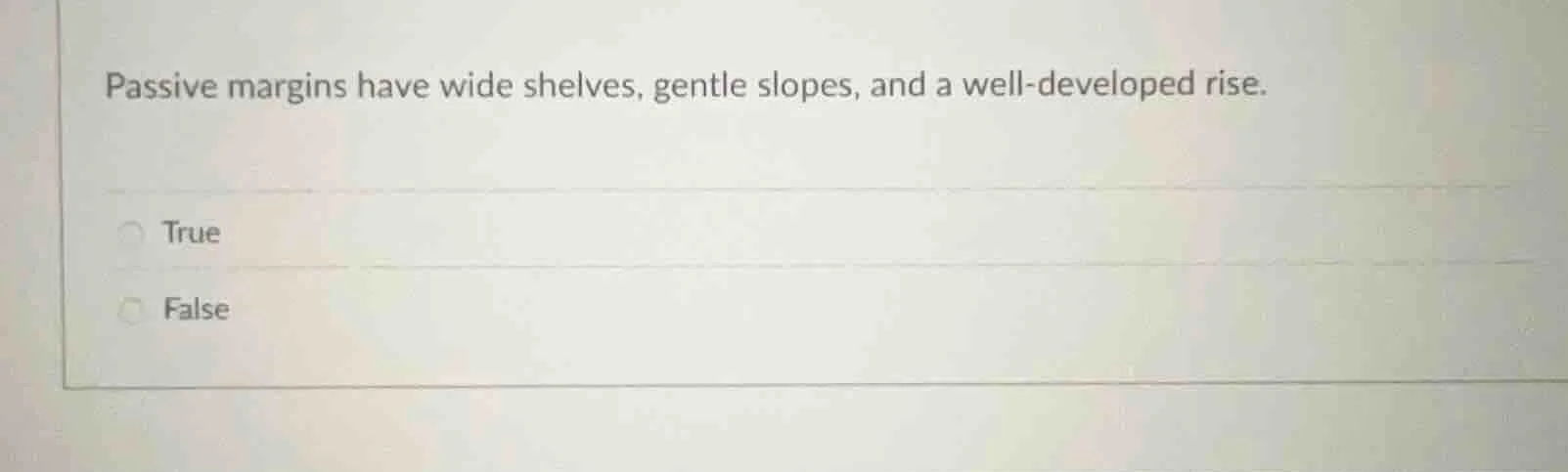 passive margins have wide shelves, gentle slopes, and a well - develope…