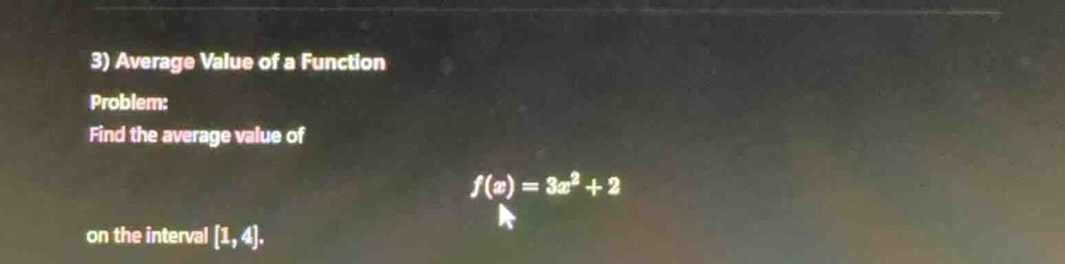3) average value of a function problem: find the average value of $f(x)…