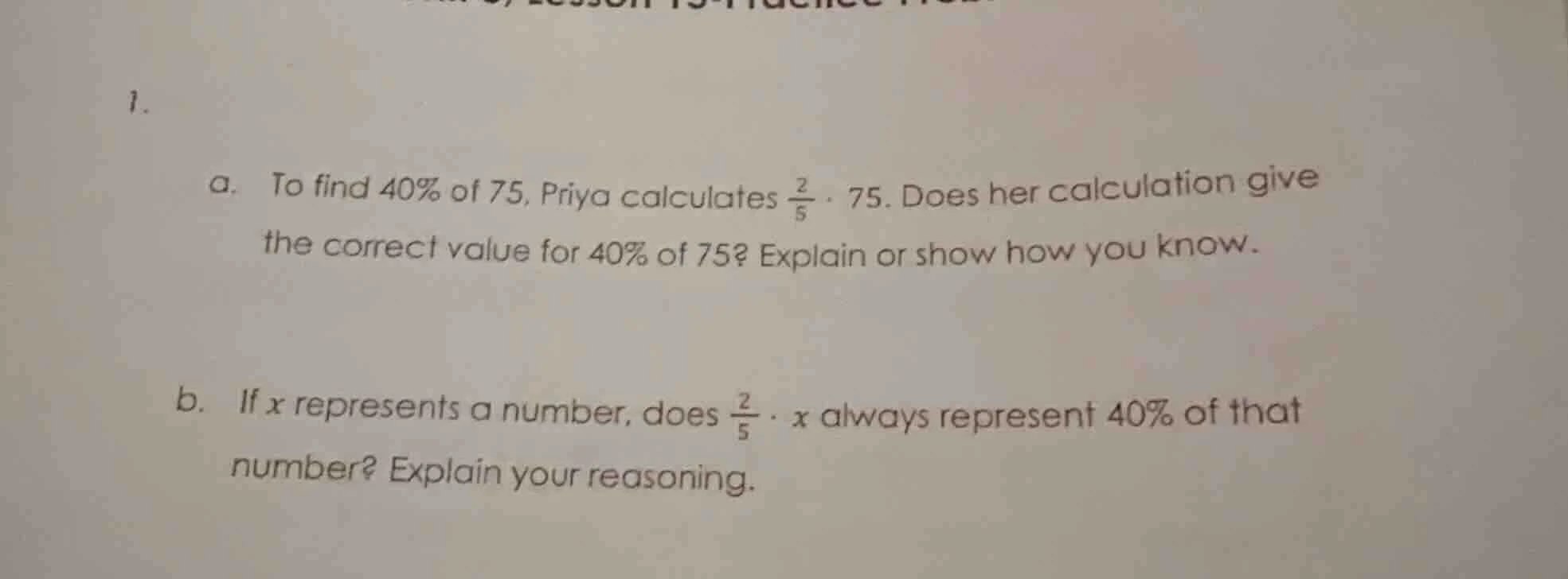 1. a. to find 40% of 75, priya calculates \\(\\frac{2}{5} \\cdot 75\\).…