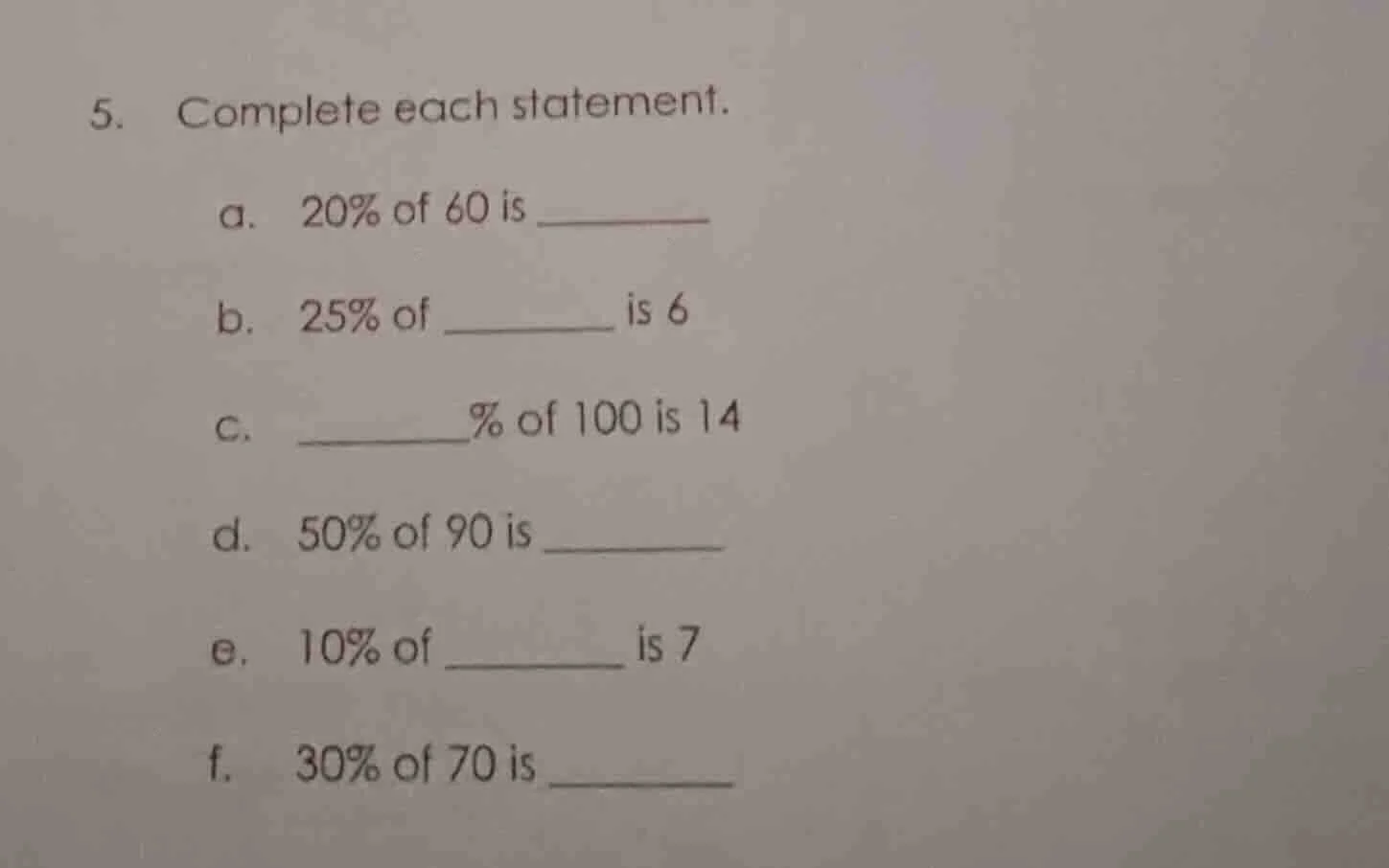 5. complete each statement. a. 20% of 60 is ______ b. 25% of ______ is …