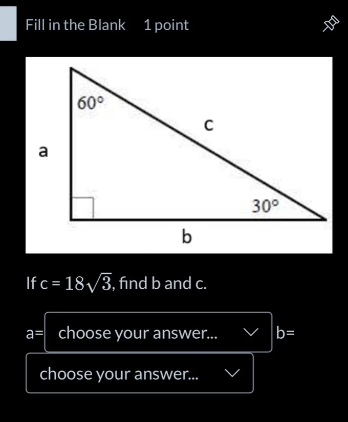 fill in the blank 1 point if c = 18√3, find b and c. a= choose your ans…