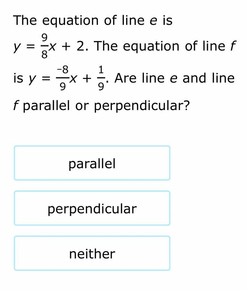 the equation of line e is ( y = \frac{9}{8}x + 2 ). the equation of lin…