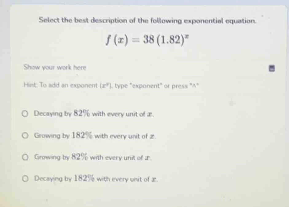 select the best description of the following exponential equation. $f(x…