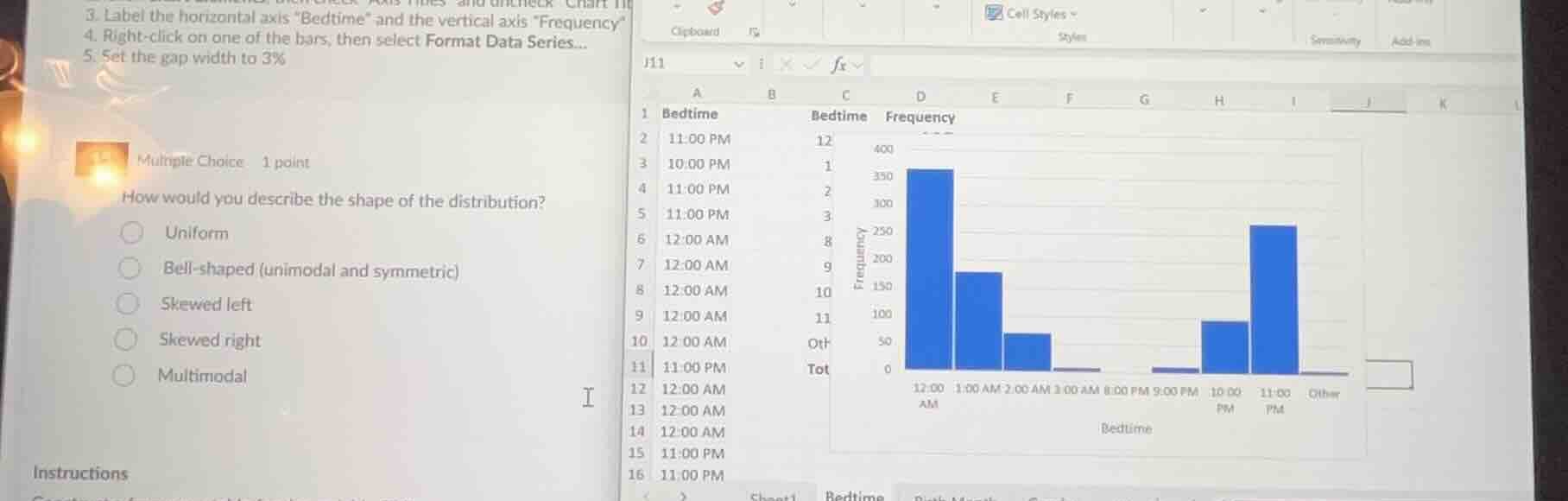 multiple choice 1 point how would you describe the shape of the distrib…