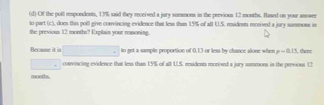 (d) of the poll respondents, 13% said they received a jury summons in t…