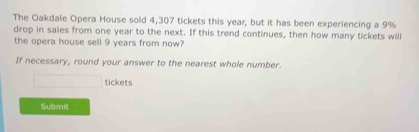 the oakdale opera house sold 4,307 tickets this year, but it has been e…
