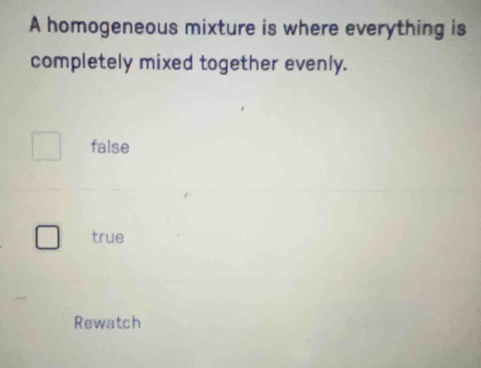 a homogeneous mixture is where everything is completely mixed together …