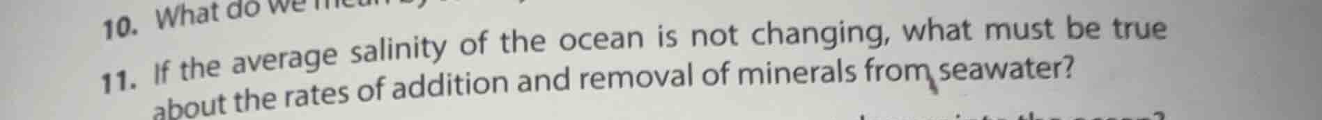 10. what do we 11. if the average salinity of the ocean is not changing…