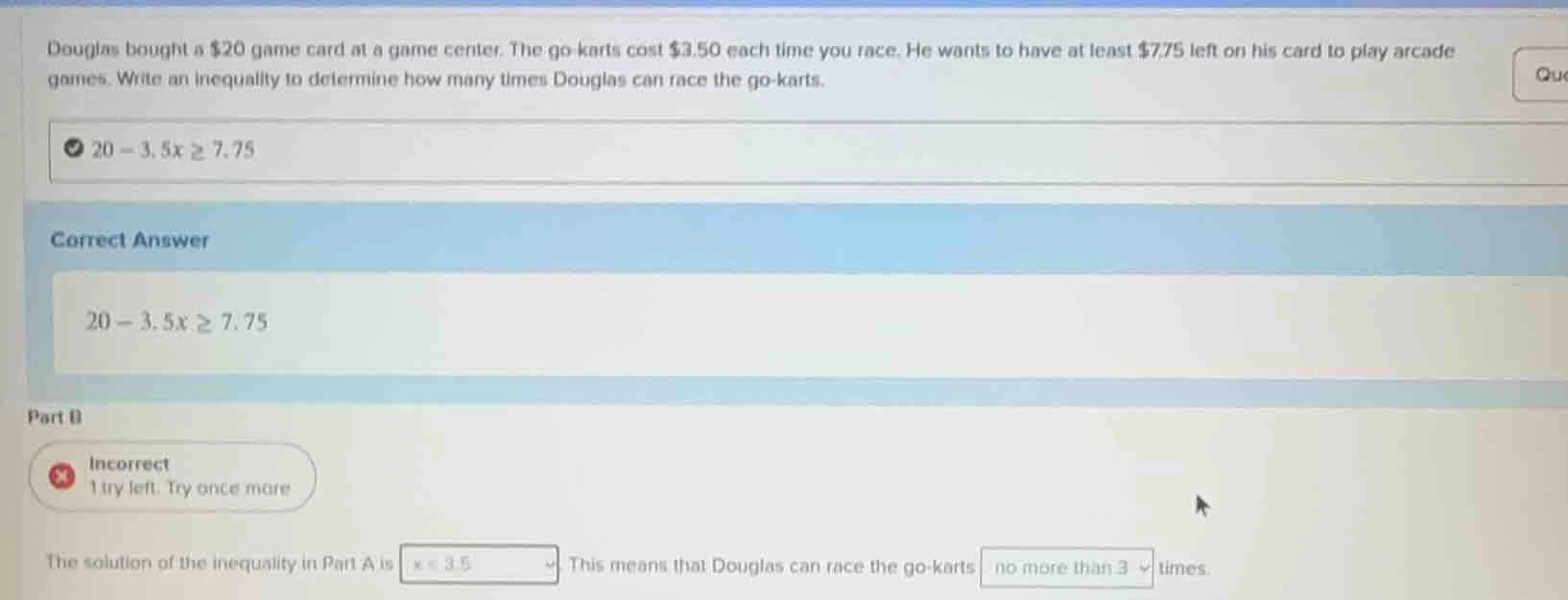 douglas bought a $20 game card at a game center. the go - karts cost $3…