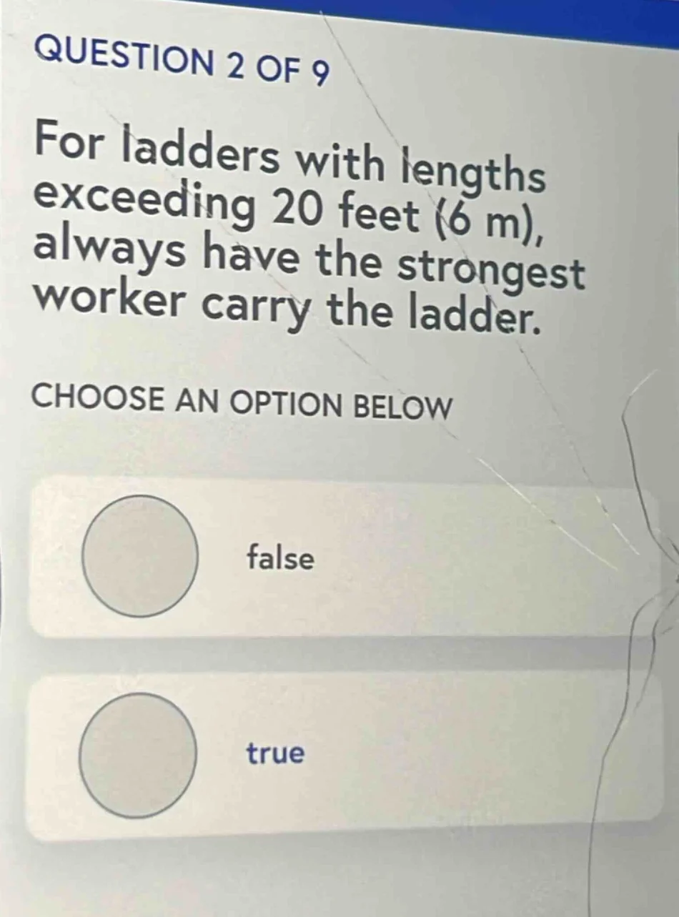 question 2 of 9 for ladders with lengths exceeding 20 feet (6 m), alway…