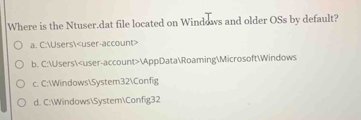 where is the ntuser.dat file located on windows and older oss by defaul…