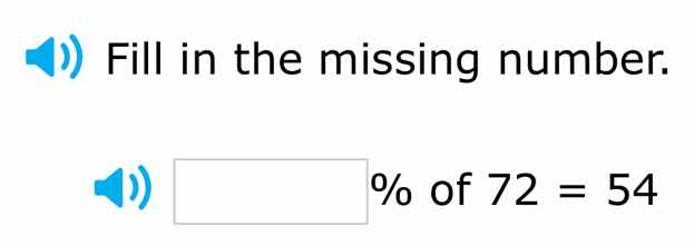 fill in the missing number. \\(\\square\\%\\) of 72 = 54