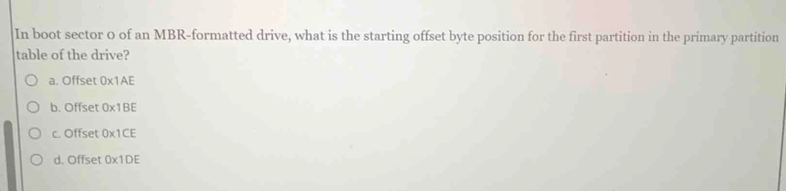 in boot sector 0 of an mbr - formatted drive, what is the starting offs…