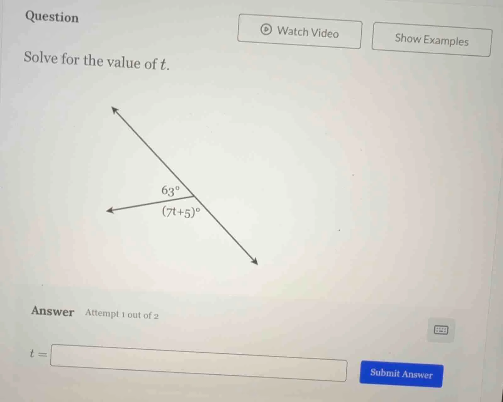 question solve for the value of t. 63° (7t+5)° answer attempt 1 out of …