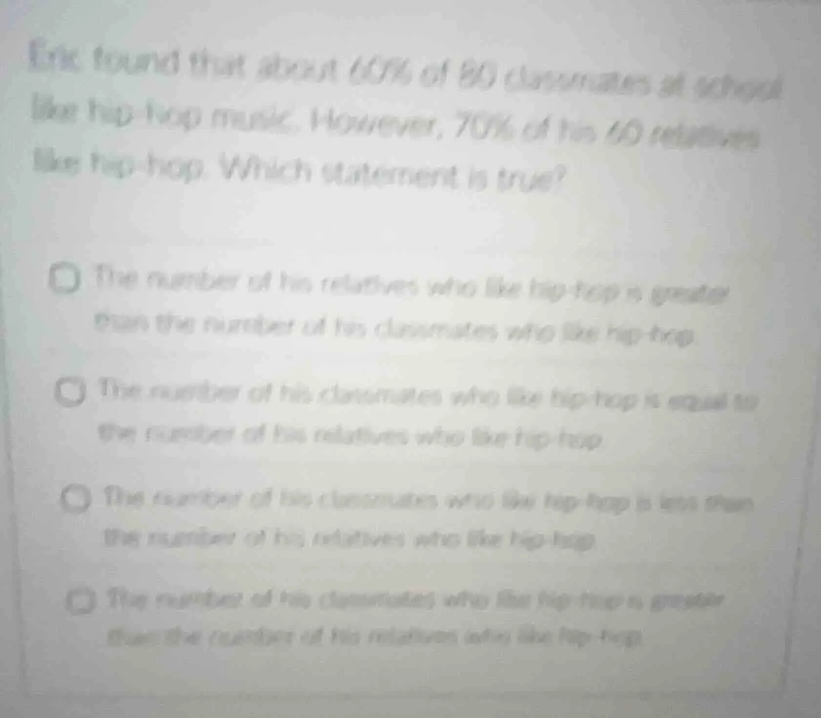 eric found that about 60% of 80 classmates at school like hip - hop mus…