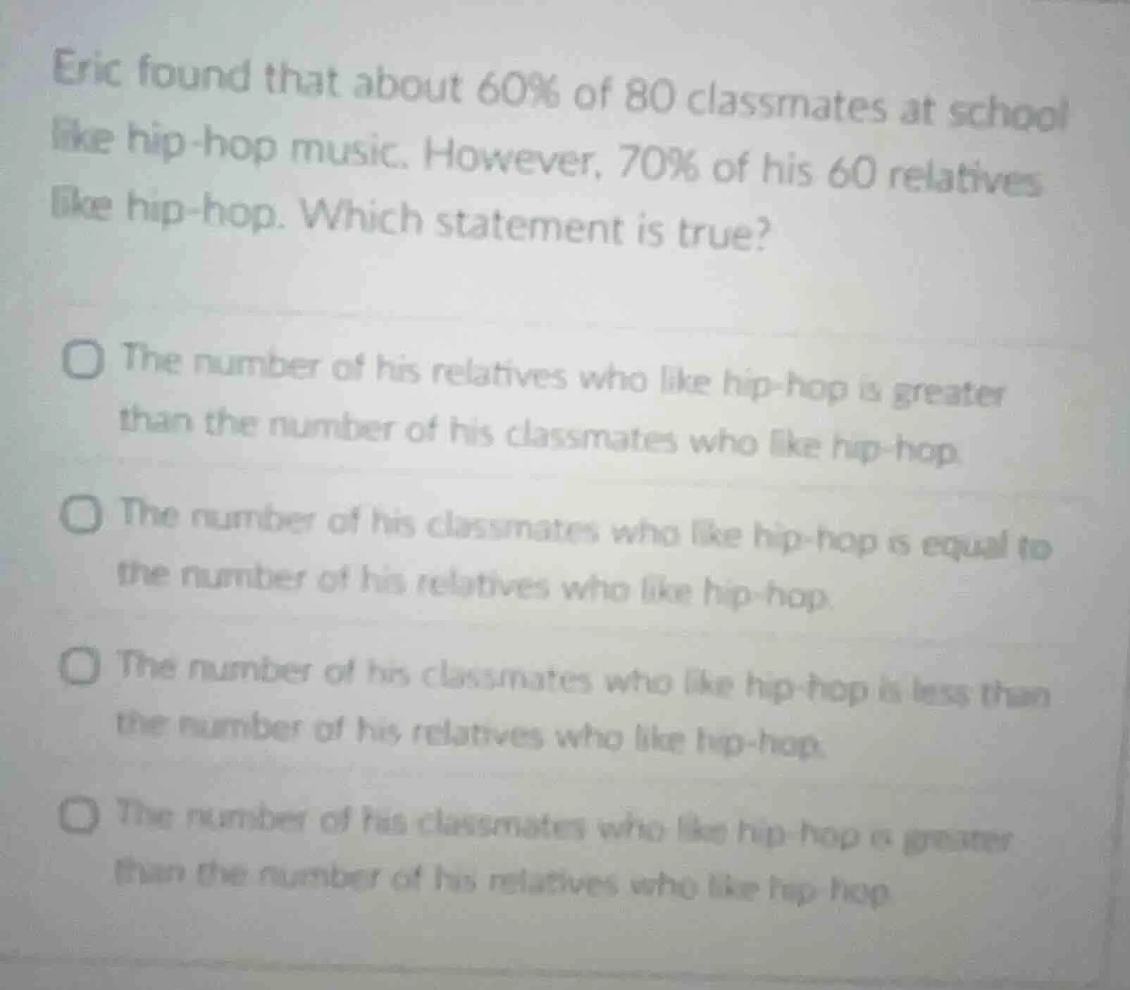 eric found that about 60% of 80 classmates at school like hip - hop mus…