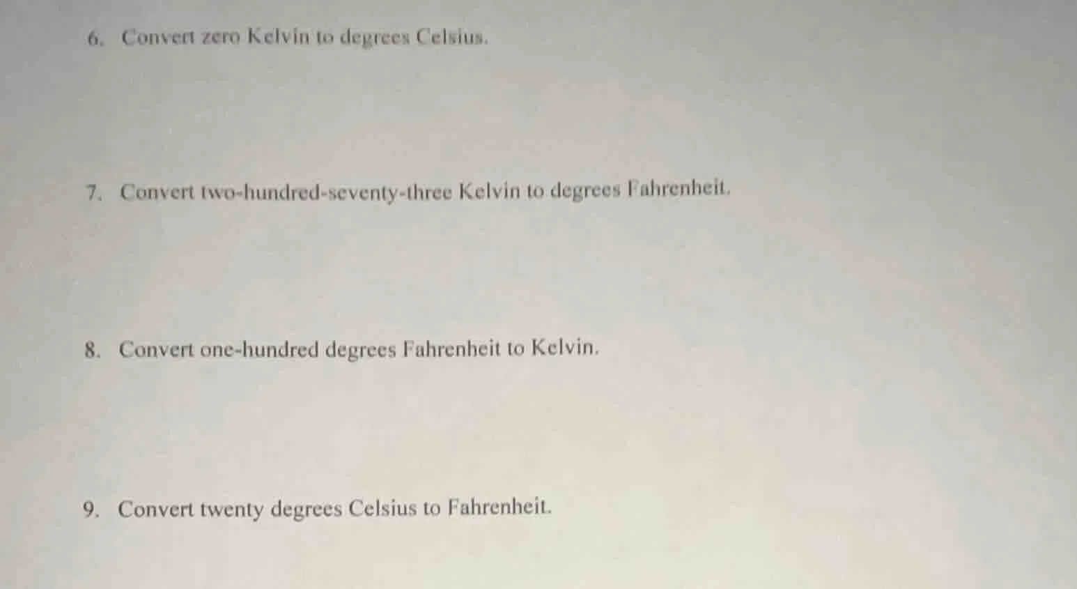 6. convert zero kelvin to degrees celsius. 7. convert two-hundred-seven…