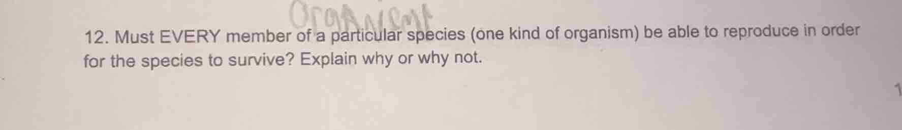 12. must every member of a particular species (one kind of organism) be…
