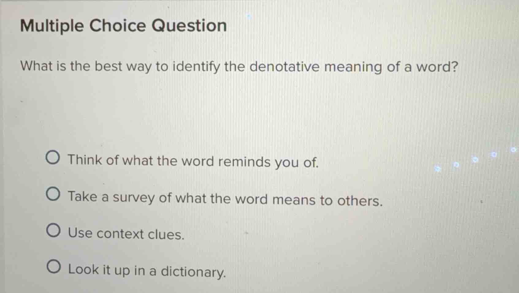 multiple choice question what is the best way to identify the denotativ…