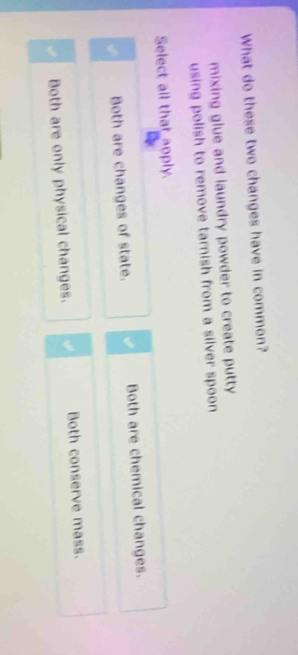 what do these two changes have in common? mixing glue and laundry powde…