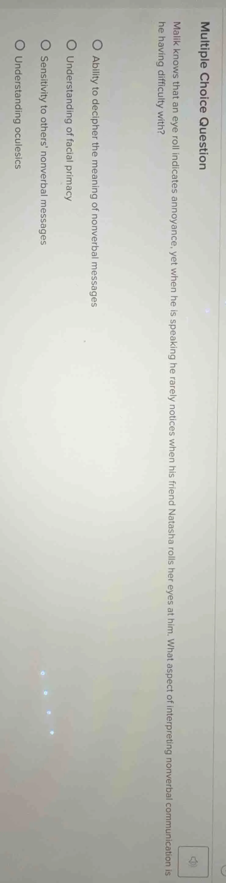 multiple choice question malik knows that an eye roll indicates annoyan…