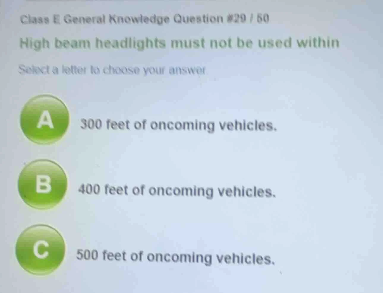 class e general knowledge question #29 / 60 high beam headlights must n…