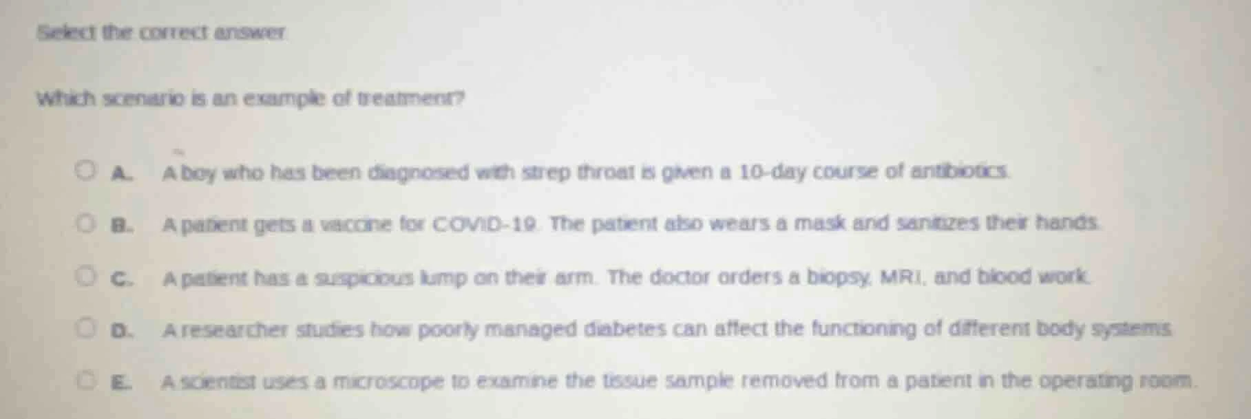 select the correct answer which scenario is an example of treatment? a.…