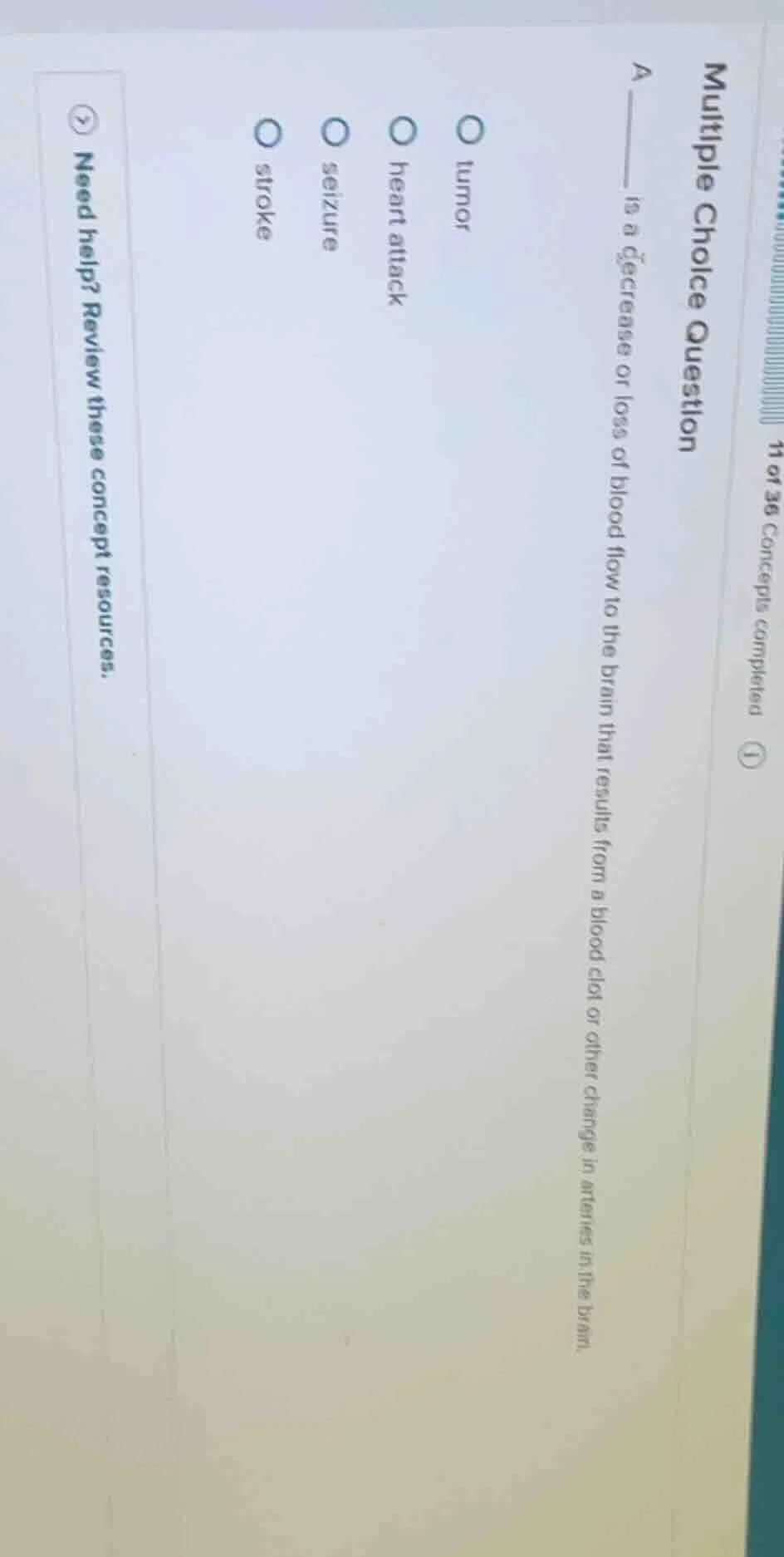 multiple choice question a ______ is a decrease or loss of blood flow t…