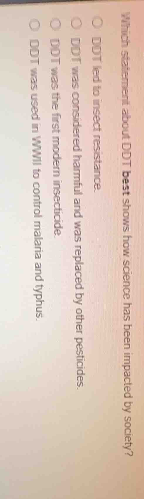 which statement about ddt best shows how science has been impacted by s…