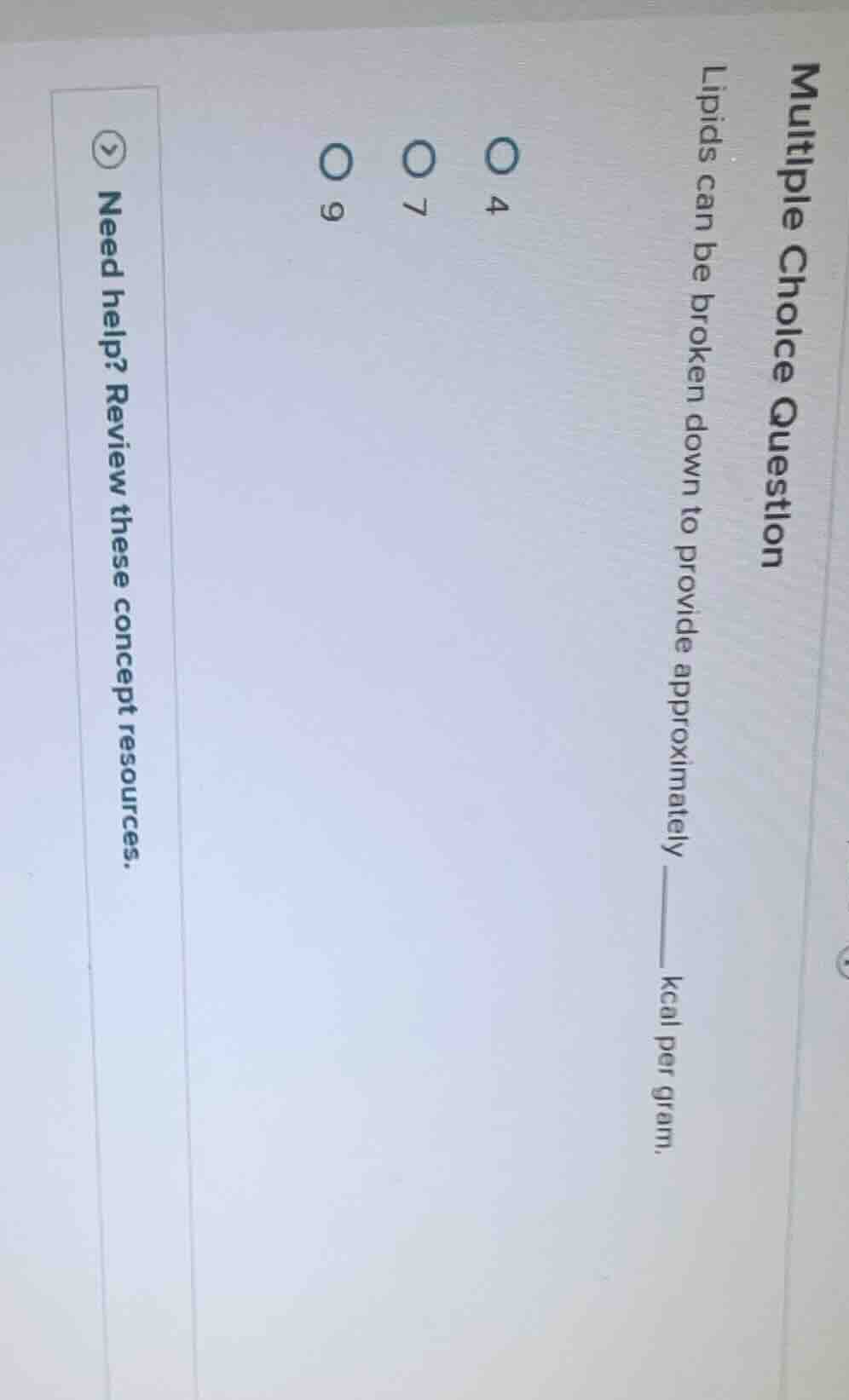 multiple choice question lipids can be broken down to provide approxima…