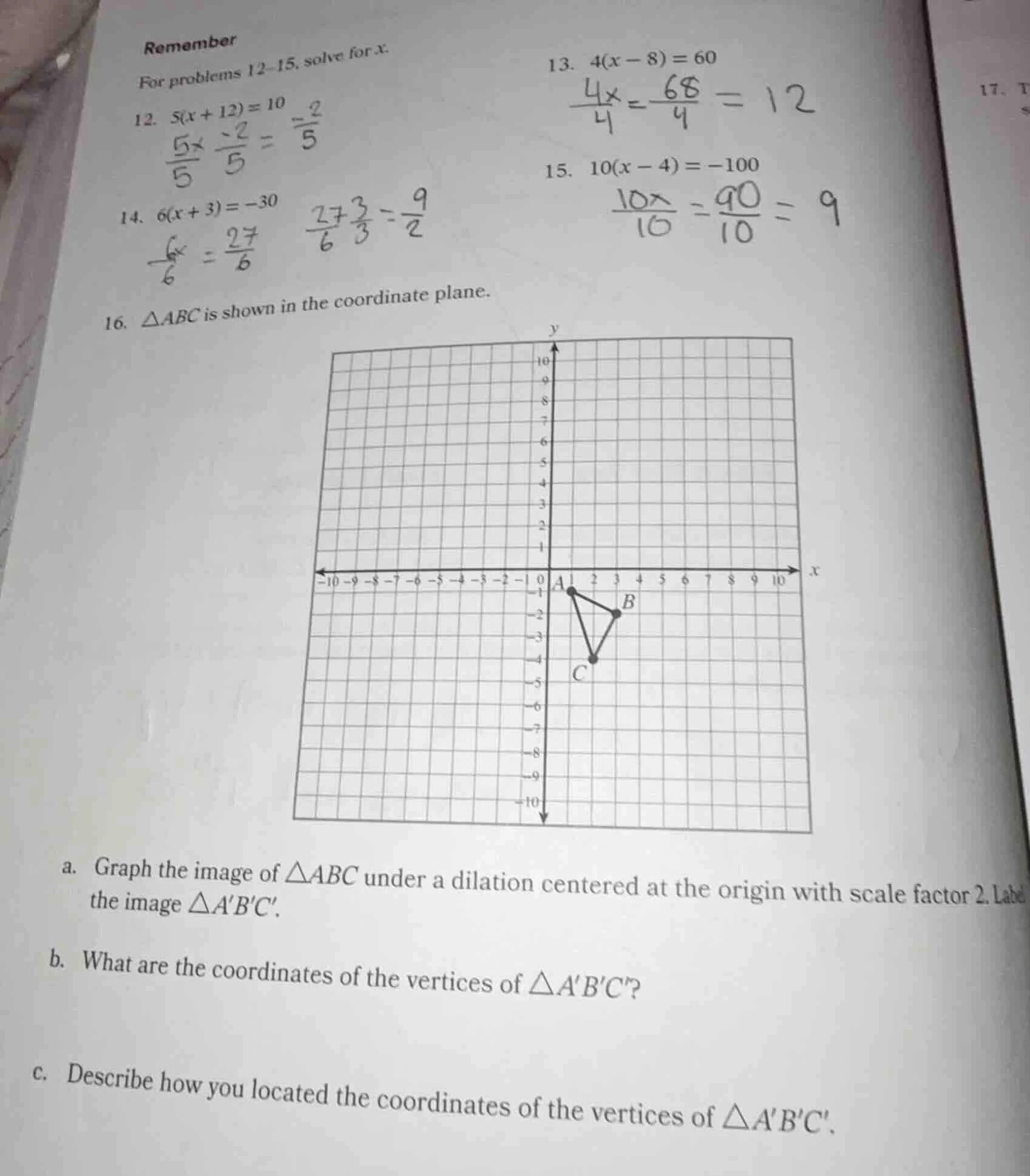 remember for problems 12–15, solve for x. 12. $5(x + 12) = 10$ 13. $4(x…