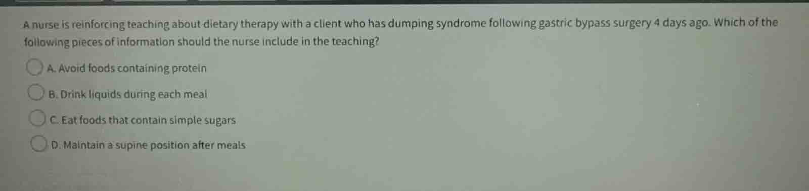 a nurse is reinforcing teaching about dietary therapy with a client who…