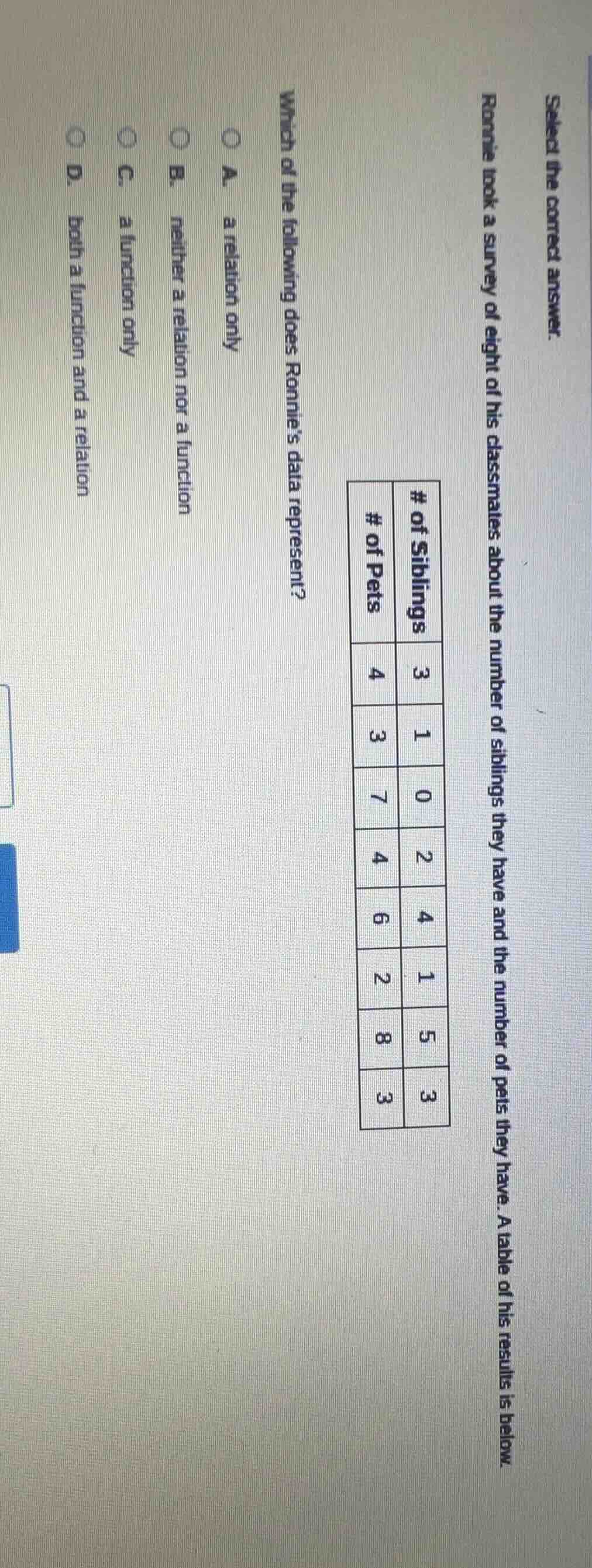 select the correct answer. ronnie took a survey of eight of his classma…