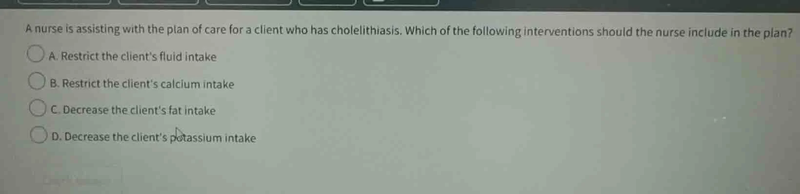a nurse is assisting with the plan of care for a client who has choleli…
