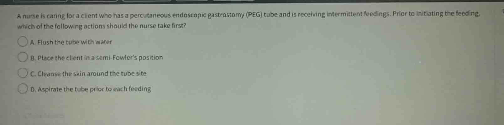 a nurse is caring for a client who has a percutaneous endoscopic gastro…