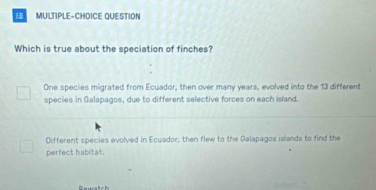 multiple-choice question which is true about the speciation of finches?…