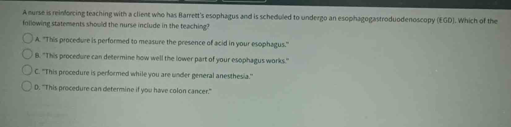 a nurse is reinforcing teaching with a client who has barrett’s esophag…