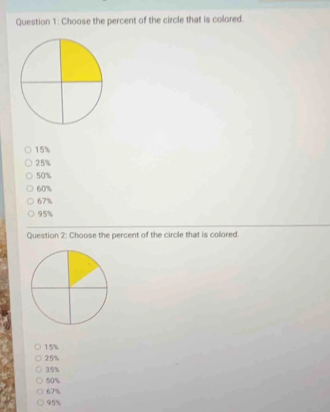 question 1: choose the percent of the circle that is colored. 15% 25% 5…