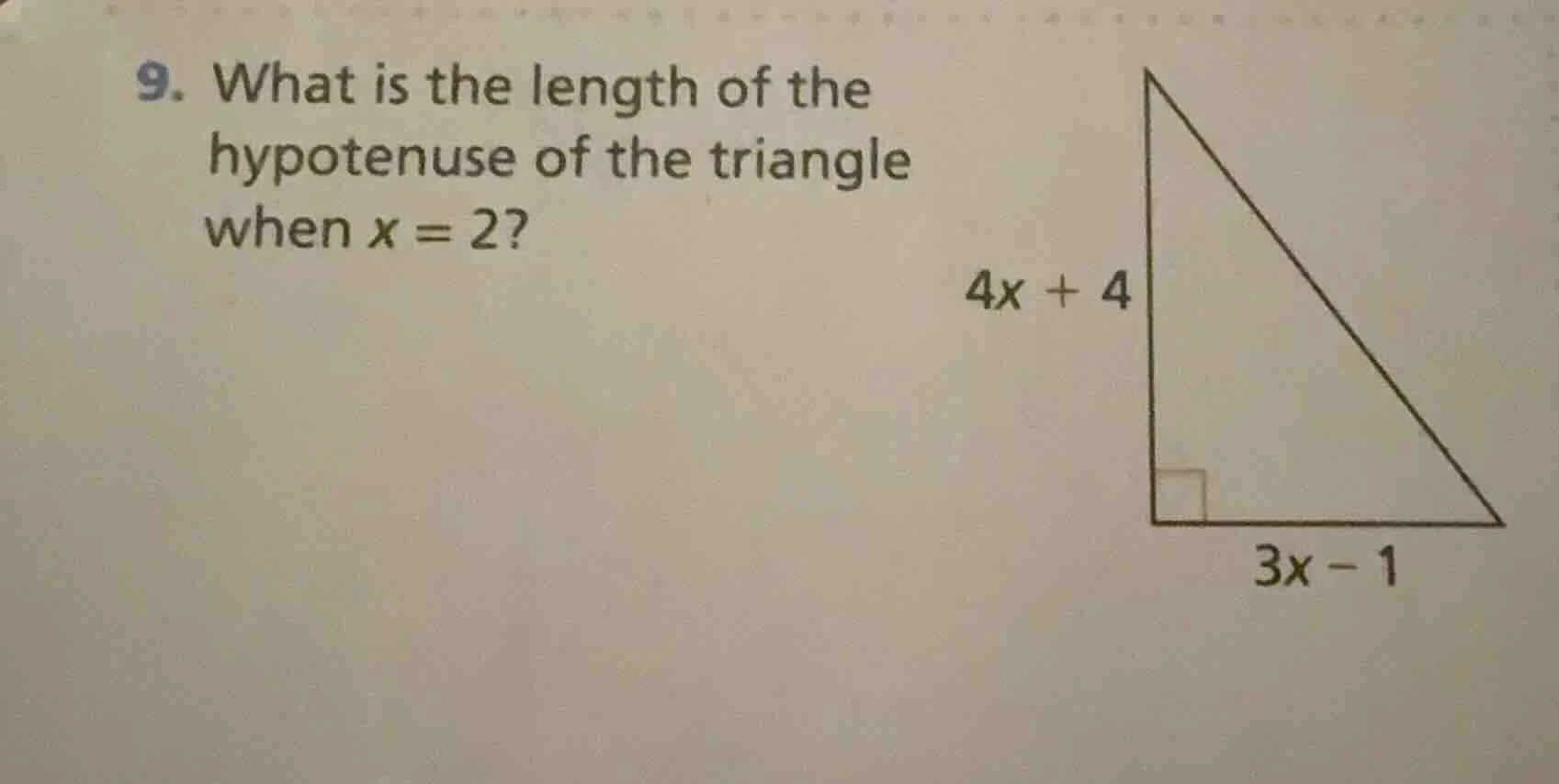 9. what is the length of the hypotenuse of the triangle when $x = 2$? $…