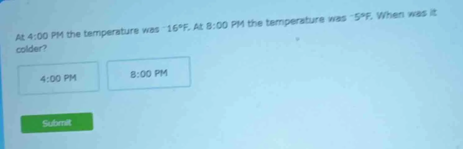 at 4:00 pm the temperature was -16°f. at 8:00 pm the temperature was -5…