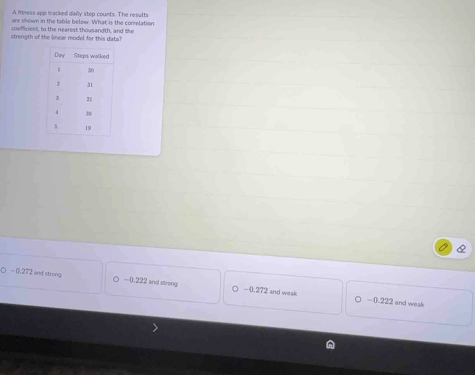 a fitness app tracked daily step counts. the results are shown in the t…