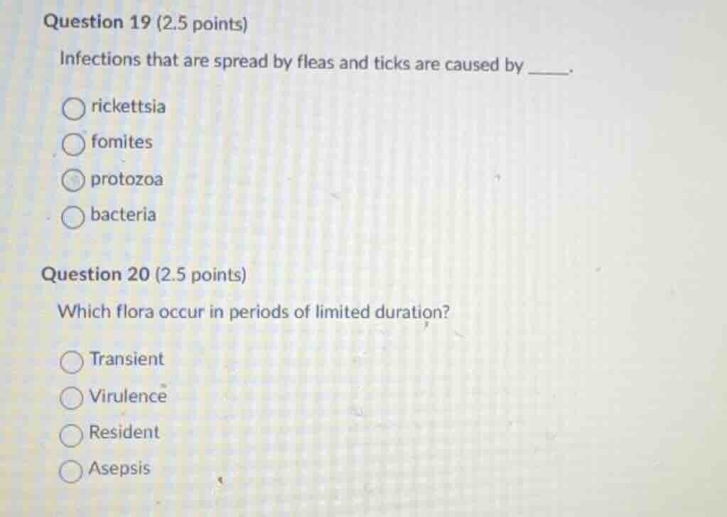 question 19 (2.5 points) infections that are spread by fleas and ticks …
