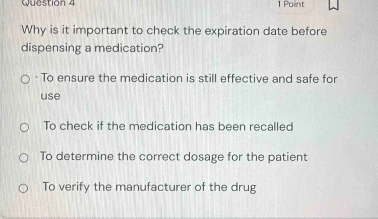 question 4 1 point why is it important to check the expiration date bef…