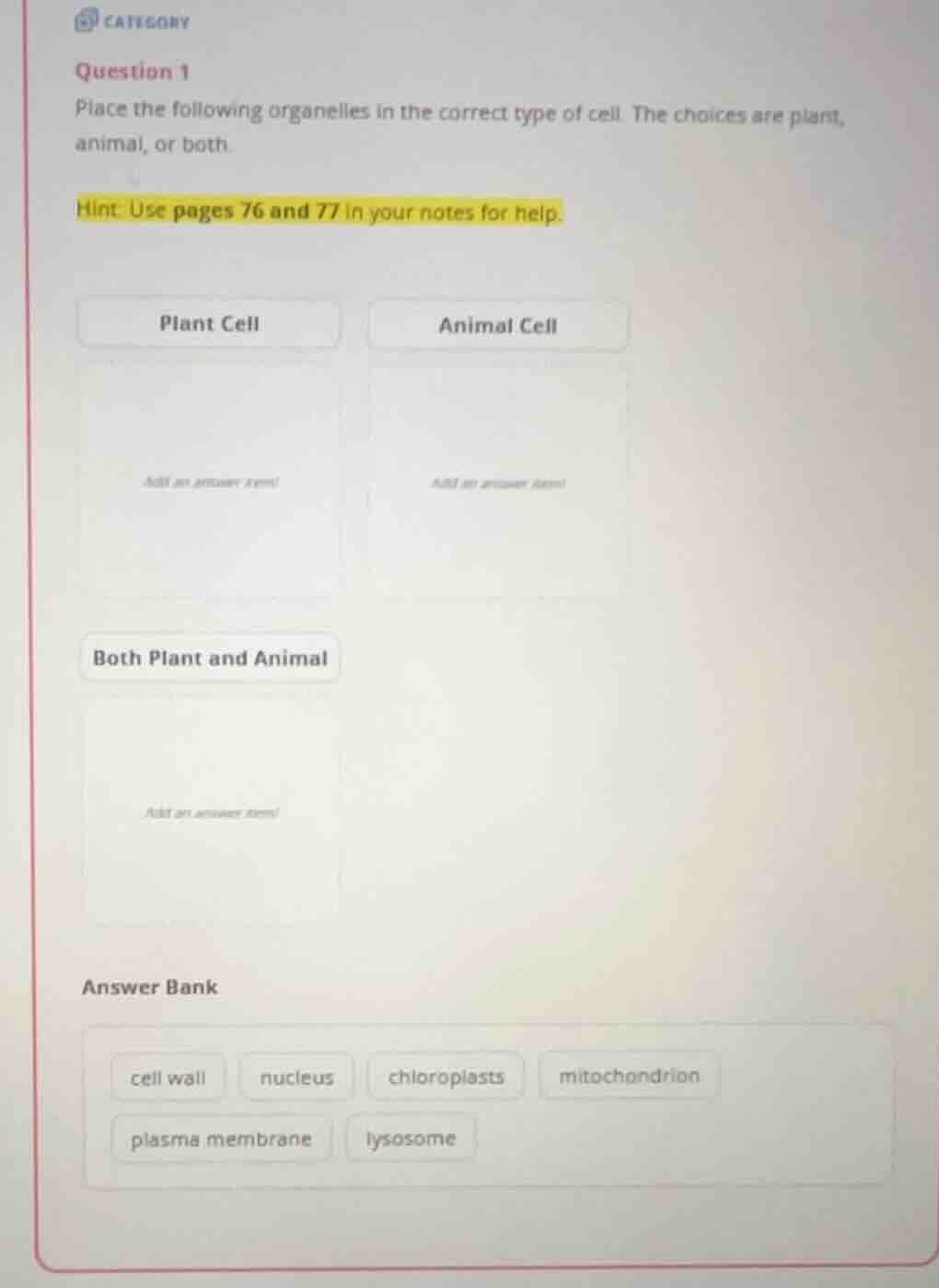 question 1 place the following organelles in the correct type of cell. …