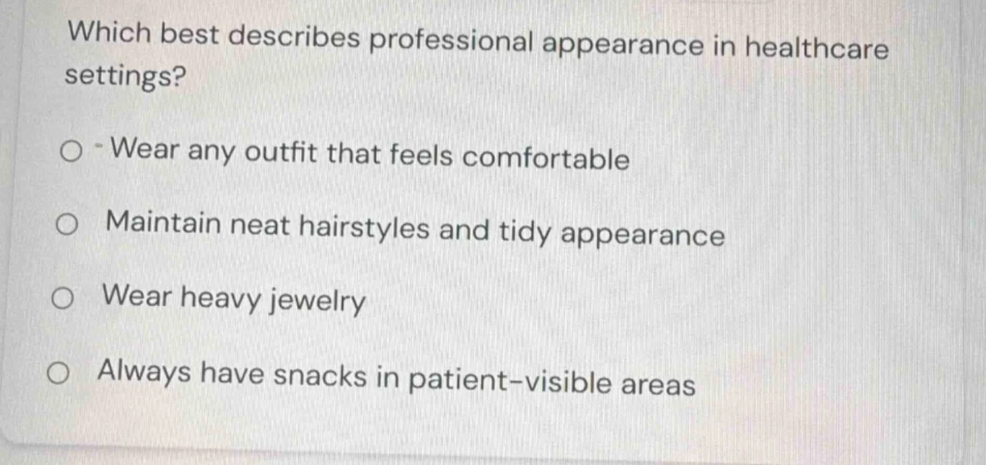 which best describes professional appearance in healthcare settings? - …