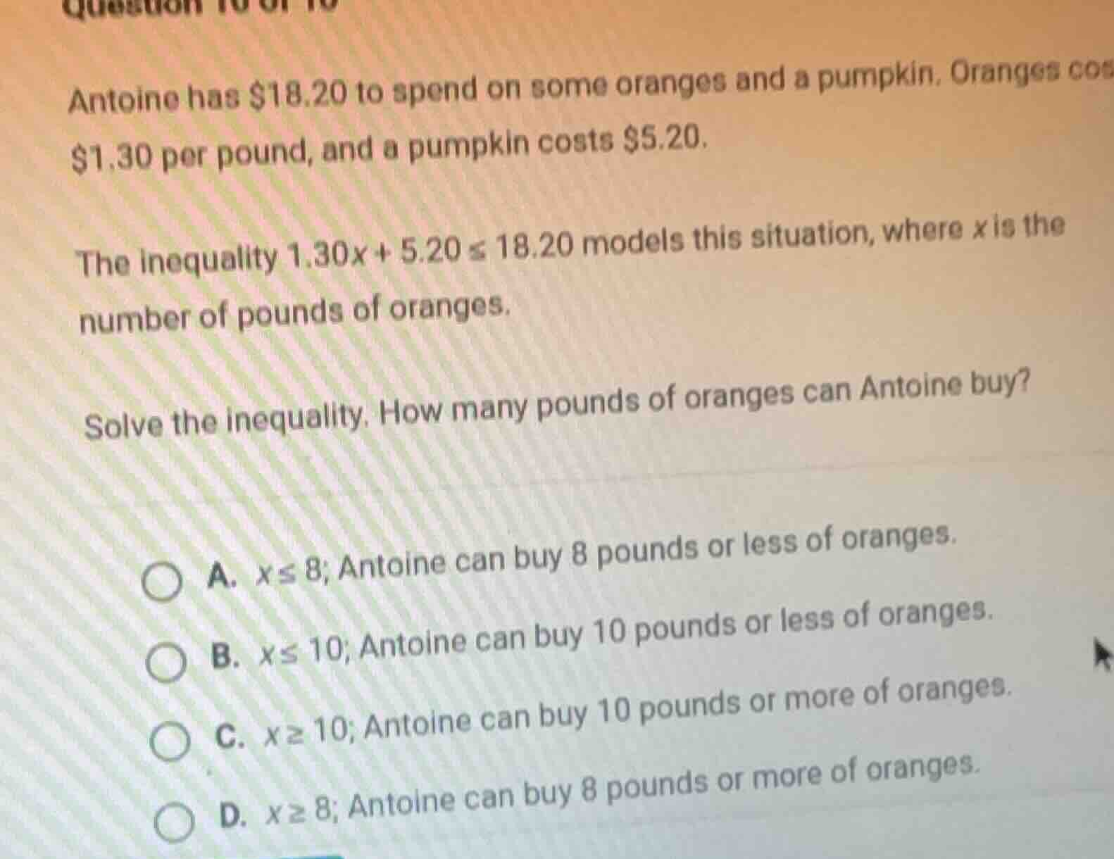 antoine has $18.20 to spend on some oranges and a pumpkin. oranges cos …